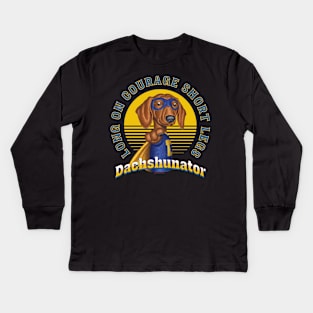 Dachshunator Kids Long Sleeve T-Shirt